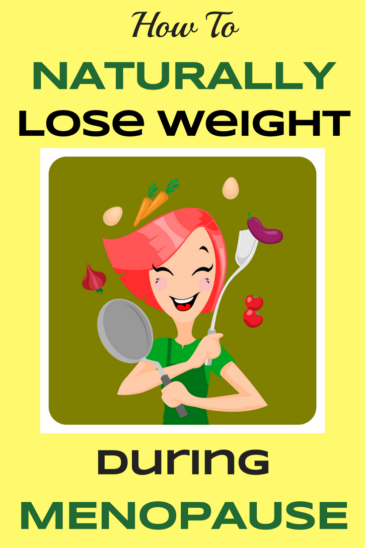 How To Naturally Lose Weight During Menopause - The Truth About Weight Loss