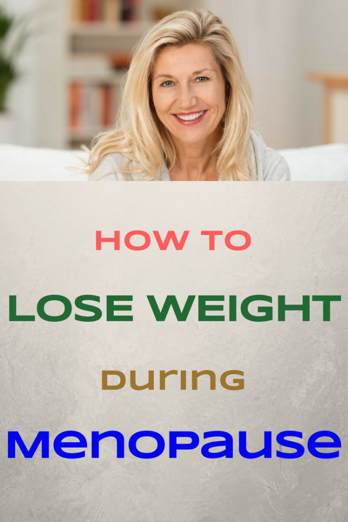 How to Lose Weight During Menopause The Truth About Weight Loss